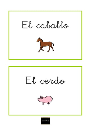 El caballo
El cerdo
 