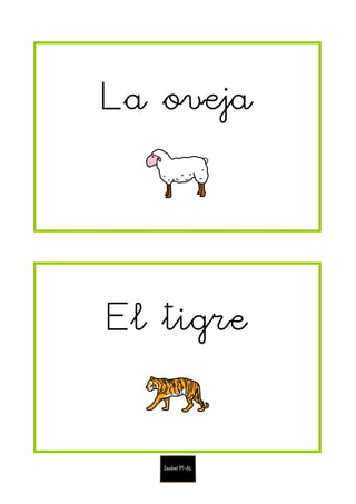 La oveja
El tigre
 