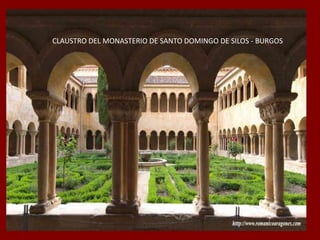 CLAUSTRO DEL MONASTERIO DE SANTO DOMINGO DE SILOS - BURGOS
 