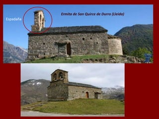 Ermita de San Quirce de Durro (Lleida)
Espadaña
 