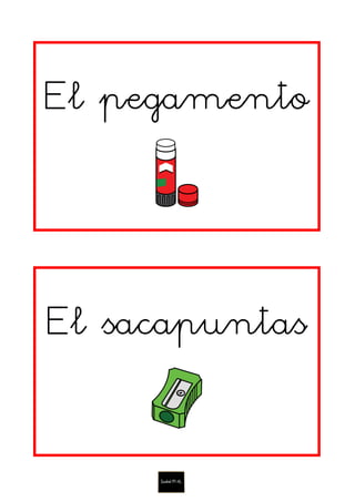 El pegamento
El sacapuntas
 