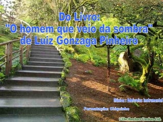 Formatação: Chiquinho Do Livro:  "O homem que veio da sombra" de Luiz Gonzaga Pinheiro Música : Edelweiss Instrumental 
