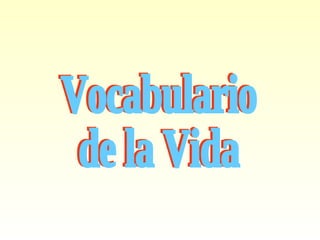 Vocabulario de la Vida 
