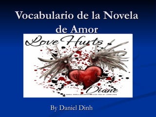 Vocabulario de la Novela de Amor By Daniel Dinh 
