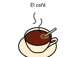 El café 