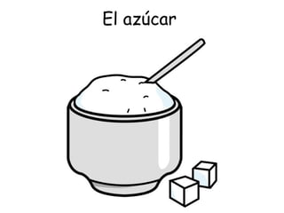 El azúcar  