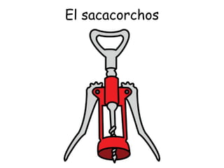 El sacacorchos 