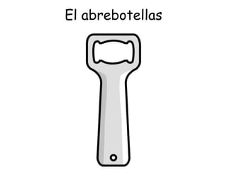 El abrebotellas 