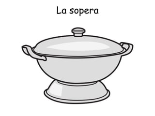 La sopera 