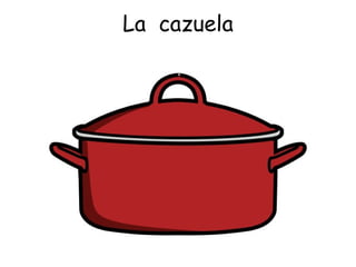 La  cazuela 