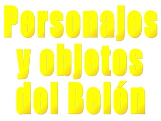 Personajes y objetos del Belén 