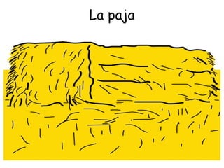 La paja 