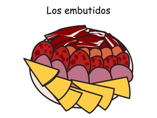 Los embutidos 