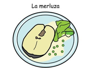 La merluza 