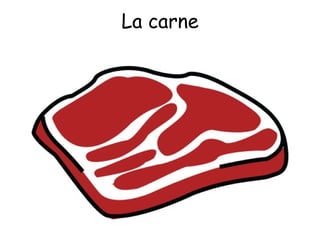 La carne 