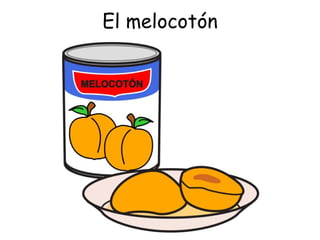 El melocotón 