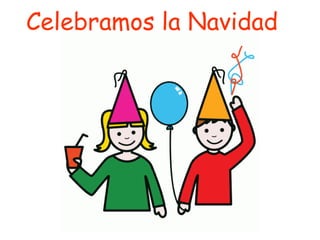Celebramos la Navidad 