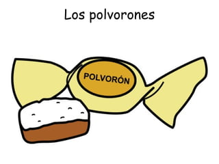 Los polvorones 