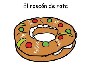 El roscón de nata 