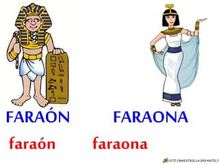 FARAÓN FARAONA
faraón faraona
 