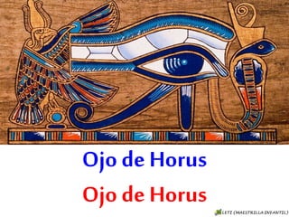 Ojo de Horus
Ojo de Horus
 