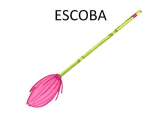 ESCOBA 