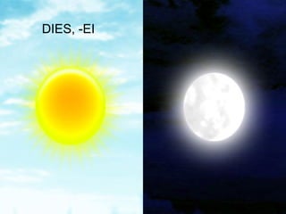 DIES, -EI




            26
 