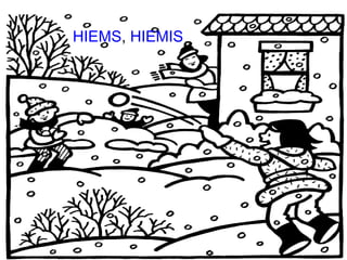 HIEMS, HIEMIS




                44
 