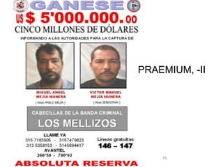 PRAEMIUM, -II




    78
 