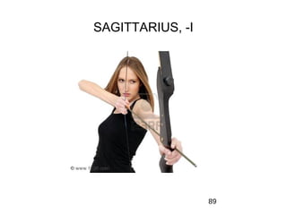 SAGITTARIUS, -I




                  89
 