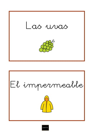 Las uvas
El impermeable
 