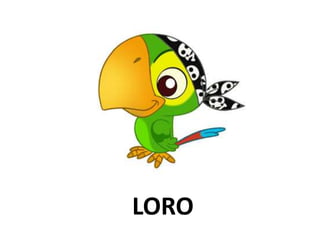 LORO 
