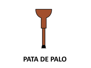 PATA DE PALO 
 