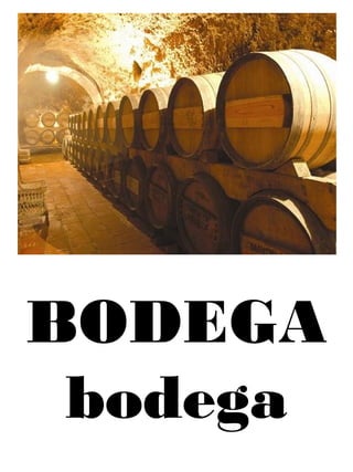BODEGA
bodega