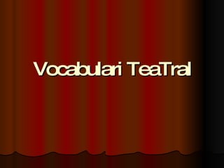 Vocabulari TeaTral 