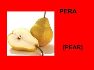 PERA
[PEAR]
 
