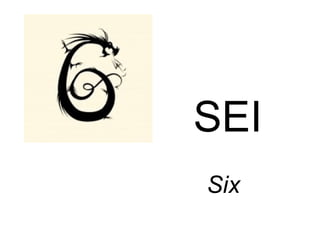 SEI
Six
 