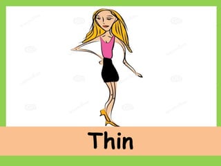 Thin
 