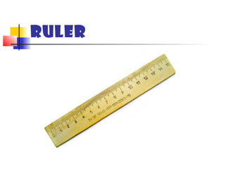 RULER
 