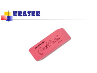 ERASER
 