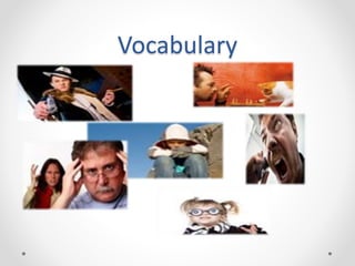 Vocabulary
 