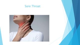 Sore Throat
 
