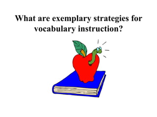 What are exemplary strategies for vocabulary instruction? 