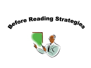 Before Reading Strategies 