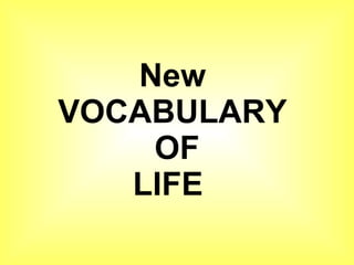 New  VOCABULARY  OF  LIFE     
