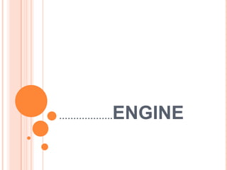 ……………….

ENGINE

 