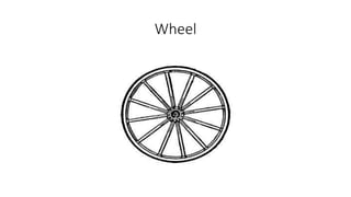 Wheel
 