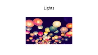 Lights
 
