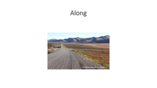 Along
 