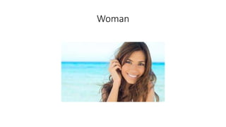 Woman
 